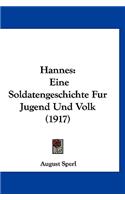 Hannes: Eine Soldatengeschichte Fur Jugend Und Volk (1917)