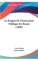 Le Progres Et L'Instruction Publique En Russie (1890)