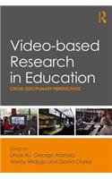 Video-based Research in Education: Cross-disciplinary Perspectives