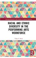 Racial and Ethnic Diversity in the Performing Arts Workforce