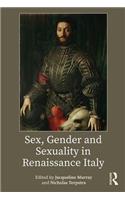 Sex, Gender and Sexuality in Renaissance Italy