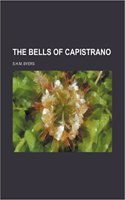 The Bells of Capistrano: (English)