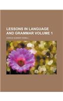 Lessons in Language and Grammar Volume 1