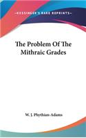 The Problem of the Mithraic Grades