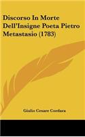Discorso in Morte Dell'insigne Poeta Pietro Metastasio (1783)