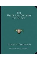 The Unity and Oneness of Disease