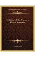 Symbolism of the Dragons in Western Mythology