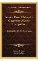 Francis Parnell Murphy, Governor of New Hampshire