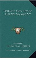 Science and Key of Life V5, V6 and V7