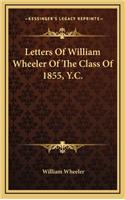Letters of William Wheeler of the Class of 1855, Y.C.