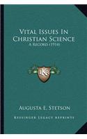 Vital Issues in Christian Science: A Record (1914)