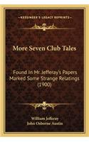 More Seven Club Tales