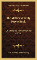 Mother's Family Prayer Book