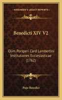 Benedicti XIV V2: Olim Porsperi Card Lambertini Institutiones Ecclesiasticae (1762)(Latin)