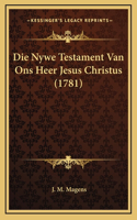 Die Nywe Testament Van Ons Heer Jesus Christus (1781)