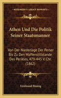 Athen Und Die Politik Seiner Staatsmanner