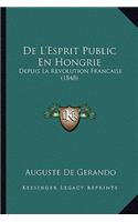 De L'Esprit Public En Hongrie