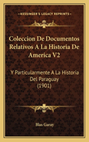 Coleccion De Documentos Relativos A La Historia De America V2