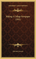 Making A College Newspaper (1913)