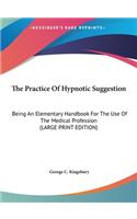 The Practice of Hypnotic Suggestion