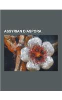 Assyrian Diaspora: Assyrian-Chaldean-Syriac Americans, Assyrians-Syriacs in Germany, Assyrians-Syriacs in Sweden, Assyrians in Armenia, a(English)