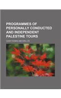 Programmes of Personally Conducted and Independent Palestine Tours