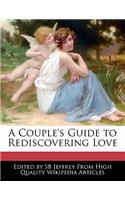 A Couple's Guide to Rediscovering Love
