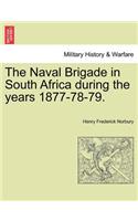 Naval Brigade in South Africa During the Years 1877-78-79.