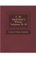 F. W. Hackl�nder's Werke, Volumes 51-52
