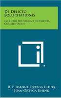 de Delicto Sollicitationis: Evolutio Historica, Documenta, Commentarius