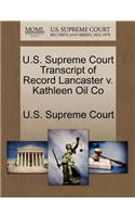 U.S. Supreme Court Transcript of Record Lancaster V. Kathleen Oil Co