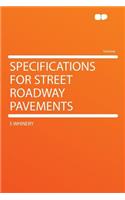 Specifications for Street Roadway Pavements