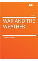 War and the Weather