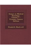Essays in Medical Sociology, Volume 1