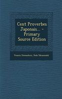 Cent Proverbes Japonais...