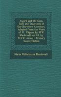 Asgard and the Gods, Tales and Traditions of Our Northern Ancestors, Adapted from the Work of W. Wagner by M.W. Macdowall and Ed. by W.S.W. Anson