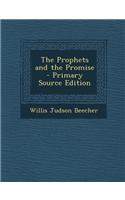 The Prophets and the Promise - Primary Source Edition