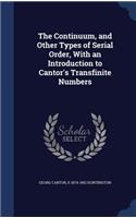 The Continuum, and Other Types of Serial Order, With an Introduction to Cantor's Transfinite Numbers