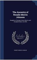 The Ancestry of Rosalie Morris Johnson