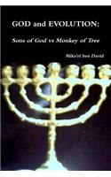 GOD and EVOLUTION: Sons of God vs Monkey of Tree