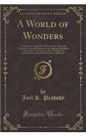 A World of Wonders: Or Divers Developments, Showing the Thorough Triumph of Animal Magnetism in England, Illustrated by the Power of Previ