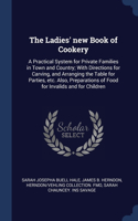 The Ladies' new Book of Cookery
