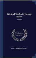 Life and Works of Horace Mann; Volume 5