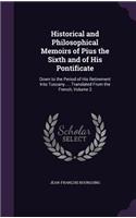 Historical and Philosophical Memoirs of Pius the Sixth and of His Pontificate