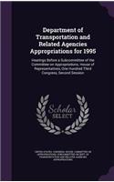 Department of Transportation and Related Agencies Appropriations for 1995: Hearings Before a Subcommittee of the Committee on Appropriations, House of Representatives, One Hundred Third Congress, Second Session