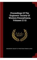 Proceedings of the Engineers' Society of Western Pennsylvania, Volumes 11-12