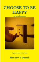 Choose to Be Happy