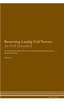 Reversing Leydig Cell Tumor: As God Intended the Raw Vegan Plant-Based Detoxification & Regeneration Workbook for Healing Patients. Volume 1