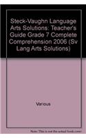 Steck-Vaughn Language Arts Solutions: Teacher's Guide Grade 7 Complete Comprehension 2006(Sv Lang Arts Solutions)