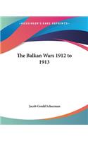 Balkan Wars 1912 to 1913